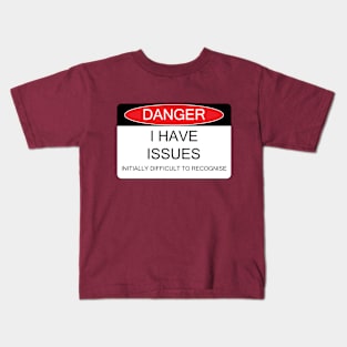 I have issues Kids T-Shirt